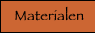 Materialen